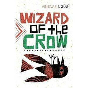 Wizard of the Crow, Paperback - Ngugi Wa Thiong'o imagine