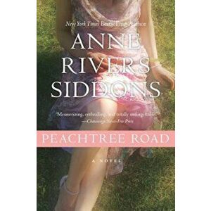 Peachtree Road, Paperback - Anne Rivers Siddons imagine