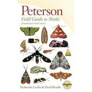 Peterson Field Guide to Moths of Southeastern North America, Paperback - Seabrooke Leckie imagine