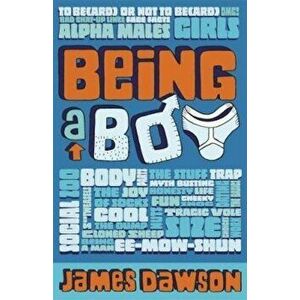 Being a Boy, Paperback - James Dawson imagine