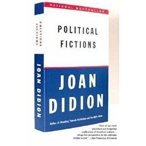 Political Fictions, Paperback - Joan Didion imagine