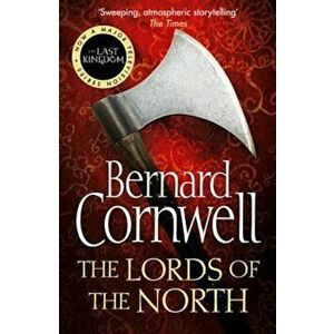 Lords of the North, Paperback - Bernard Cornwell imagine
