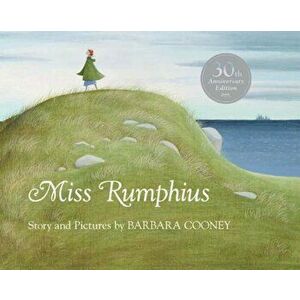 Miss Rumphius, Hardcover - Barbara Cooney imagine