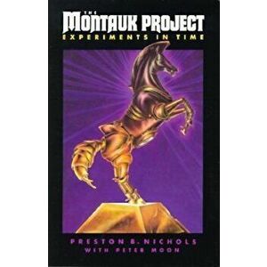 The Montauk Project: Experiment in Time, Paperback - Peter Moon imagine