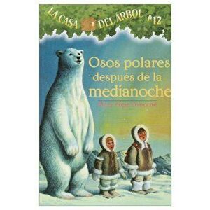 Osos Polares Despues de la Medianoche, Paperback - Mary Pope Osborne imagine