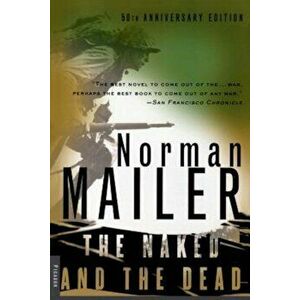 The Naked and the Dead: 50th Anniversary Edition, with a New Introduction by the Author, Paperback - Norman Mailer imagine