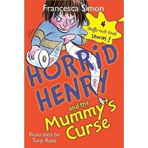 Horrid Henry and the Mummy's Curse, Paperback - Francesca Simon imagine