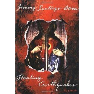 Healing Earthquakes: Poems, Paperback - Jimmy Santiago Baca imagine