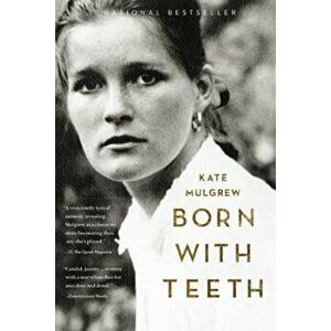 Born with Teeth: A Memoir, Paperback - Kate Mulgrew imagine