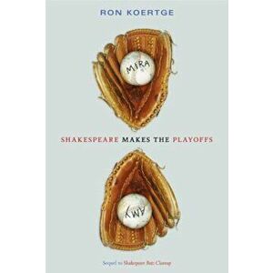 Shakespeare Makes the Playoffs, Paperback - Ron Koertge imagine