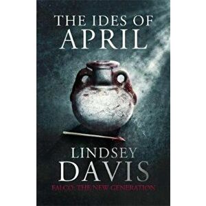 Ides of April, Paperback - Lindsey Davis imagine