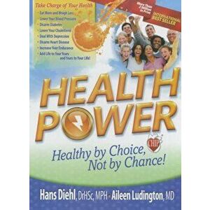 Health Power: Health by Choice, Not by Chance!, Hardcover - Hans Diehl imagine