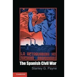 The Spanish Civil War, Paperback - Stanley G. Payne imagine