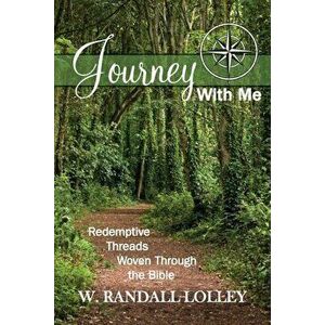 Journey with Me, Paperback - W. Randall Lolley imagine