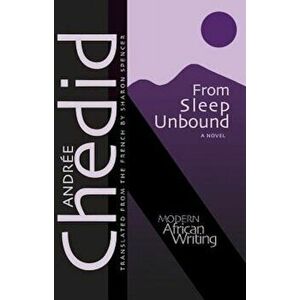 From Sleep Unbound, Paperback - Andre Chedid imagine