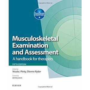 Musculoskeletal Examination and Assessment - Volume 1: A Handbook for Therapists, Paperback - Nicola J. Petty imagine