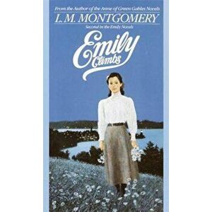 Emily Climbs, Paperback - L. M. Montgomery imagine