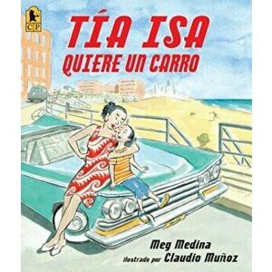 Tia Isa Quiere Un Carro, Paperback - Meg Medina imagine
