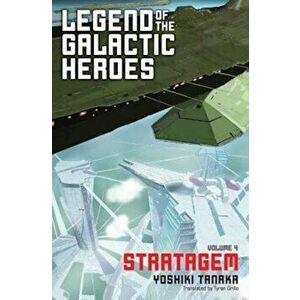 Legend of the Galactic Heroes, Volume 4, Paperback - Yoshiki Tanaka imagine