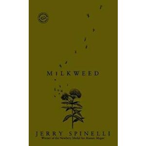 Milkweed, Paperback - Jerry Spinelli imagine