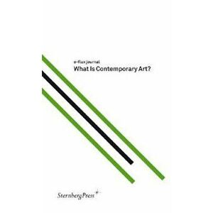 What Is Contemporary Art': 'An Introduction, Paperback - Julieta Aranda imagine