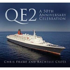 QE2: A 50th Anniversary Celebration, Hardcover - Chris Frame imagine