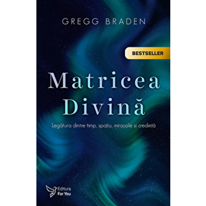 Matricea divina - Gregg Braden imagine