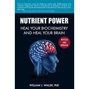 Nutrient Power, Paperback - William J. Walsh imagine