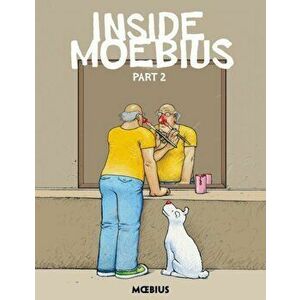 Moebius Library: Inside Moebius Part 2, Hardcover - Moebius imagine