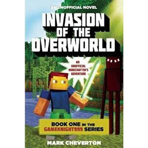 Invasion of the Overworld, Paperback - Mark Cheverton imagine