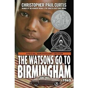 The Watsons Go to Birmingham - 1963, Paperback - Christopher Paul Curtis imagine