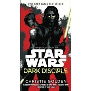 Star Wars: Dark Disciple, Paperback - Christie Golden imagine