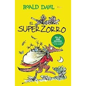 El Superzorro / Fantastic Mr. Fox, Paperback - Roald Dahl imagine