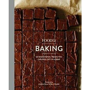 Food52 Baking: 60 Sensational Treats You Can Pull Off in a Snap, Hardcover - Editors of Food52 imagine