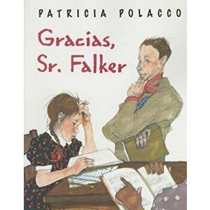 Gracias, Sr. Falker, Paperback - Patricia Polacco imagine