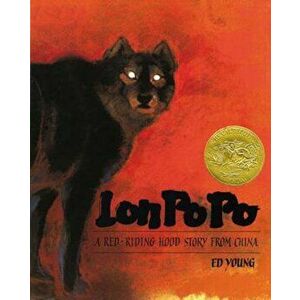 Lon Po Po: A Red-Riding Hood Story from China, Paperback - Ed Young imagine