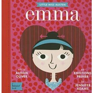 Emma: A Babylit(r) Emotions Primer, Hardcover - Jennifer Adams imagine