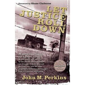 Let Justice Roll Down, Paperback - John M. Perkins imagine