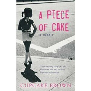 Piece Of Cake, Paperback - Cupcake Brown imagine