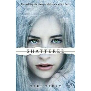 SLATED Trilogy: Shattered, Paperback - Teri Terry imagine