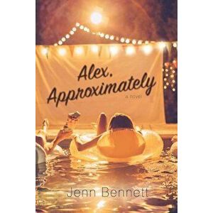 Alex, Approximately, Paperback - Jenn Bennett imagine