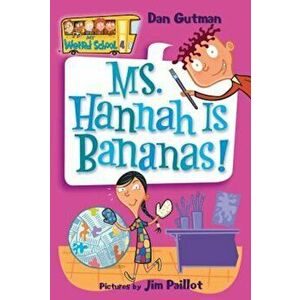 Ms. Hannah Is Bananas!, Paperback - Dan Gutman imagine