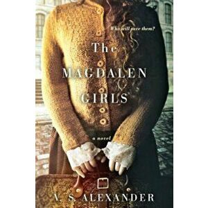 The Magdalen Girls, Paperback - V. S. Alexander imagine