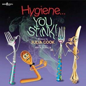 Hygiene... You Stink!, Paperback - Julia Cook imagine
