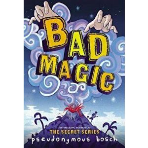 Bad Magic, Hardcover imagine