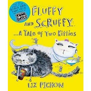 Fluffy and Scruffy, Paperback - Liz Pichon imagine