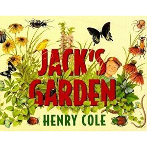 Jack's Garden, Paperback - Henry Cole imagine