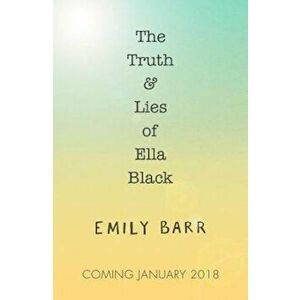 Truth and Lies of Ella Black, Paperback - Emily Barr imagine
