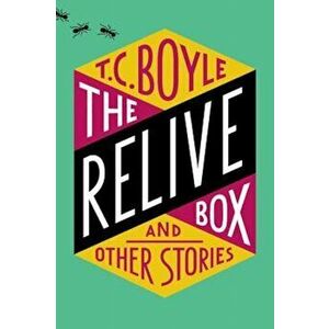 The Relive Box and Other Stories, Hardcover - T. Coraghessan Boyle imagine