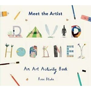 Meet the Artist: David Hockney, Paperback - Rose Blake imagine